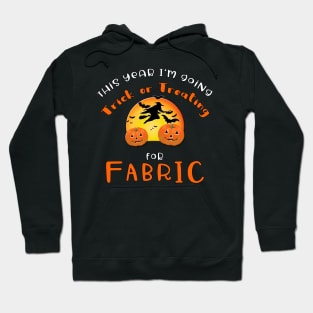 Sewing Trick or Treat for Fabric Quilter Hoodie